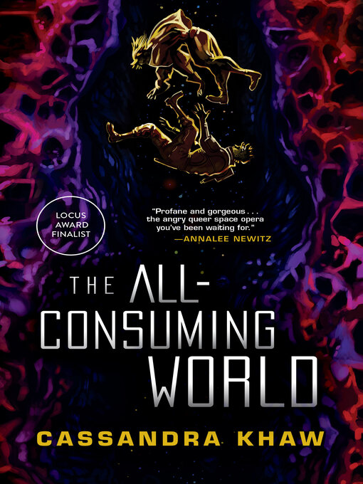 Title details for The All-Consuming World by Cassandra Khaw - Available